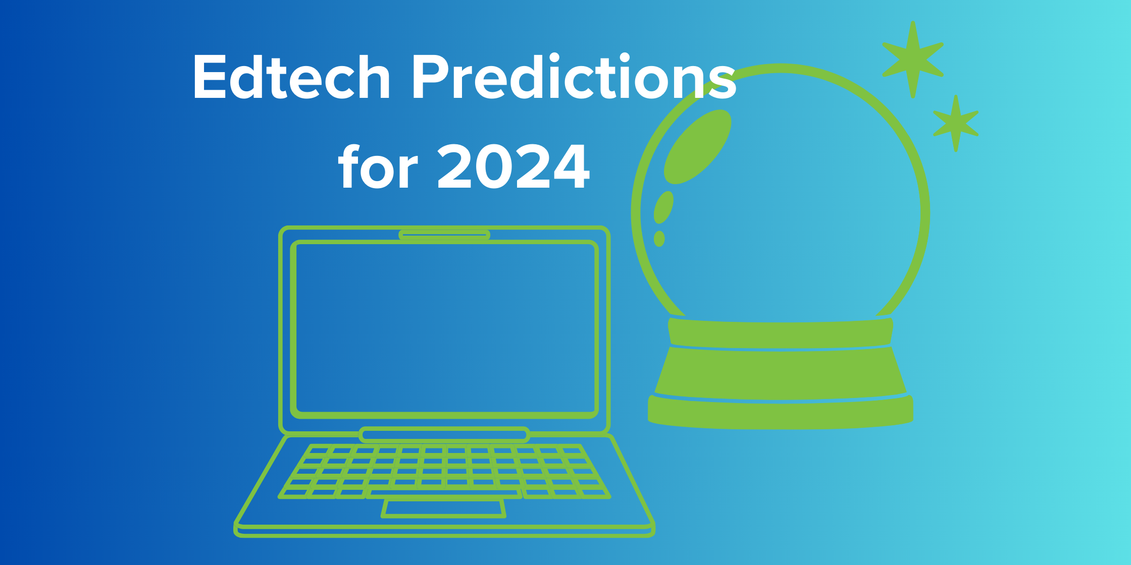 Edtech predictions for 2024
